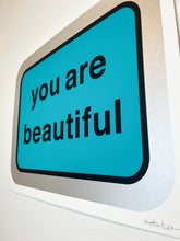 Load image into Gallery viewer, &quot;You Are Beautiful&quot; by Matthew Hoffman
