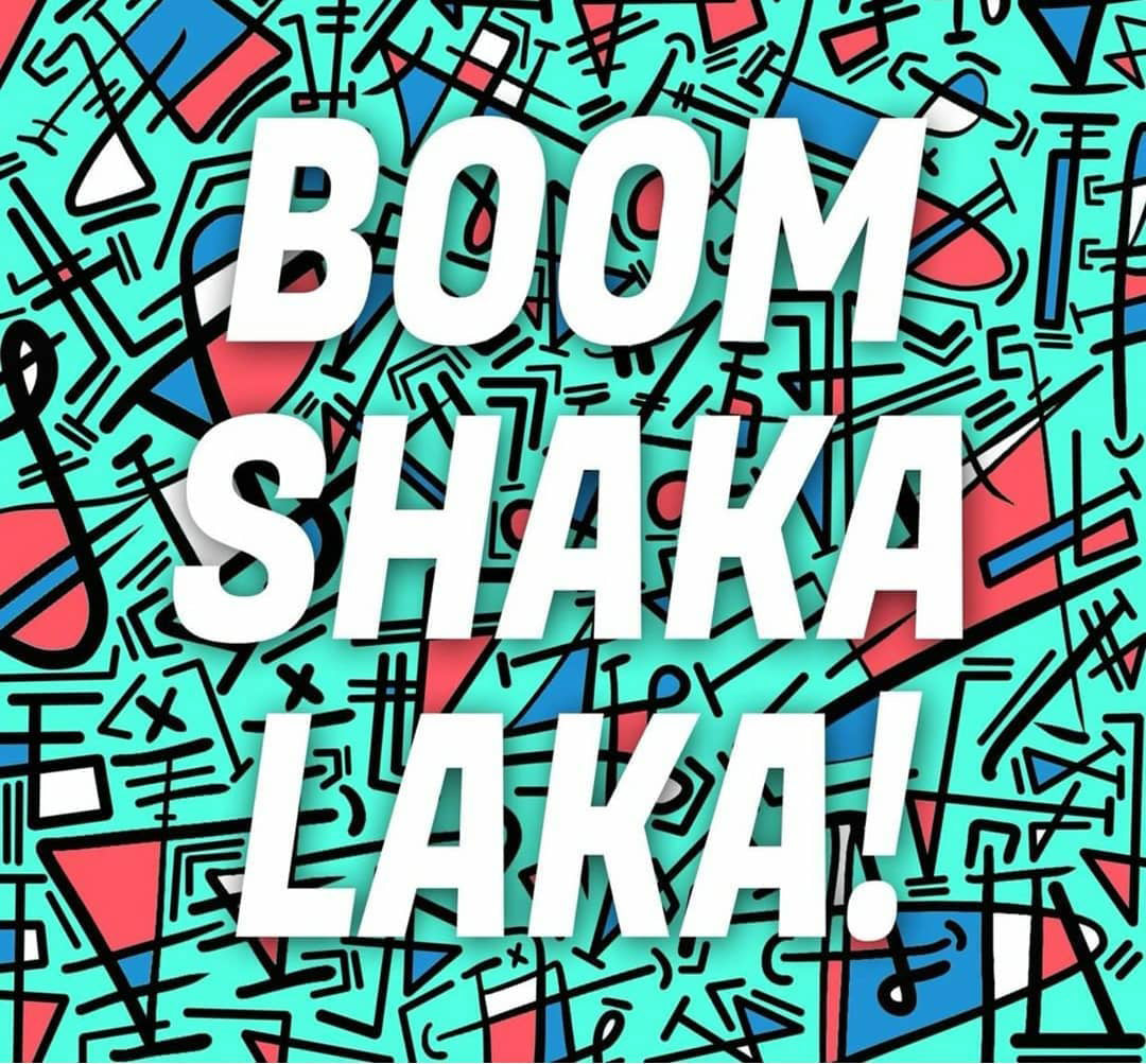 "BOOM SHAKALAKA" by Ostertagmademedoit