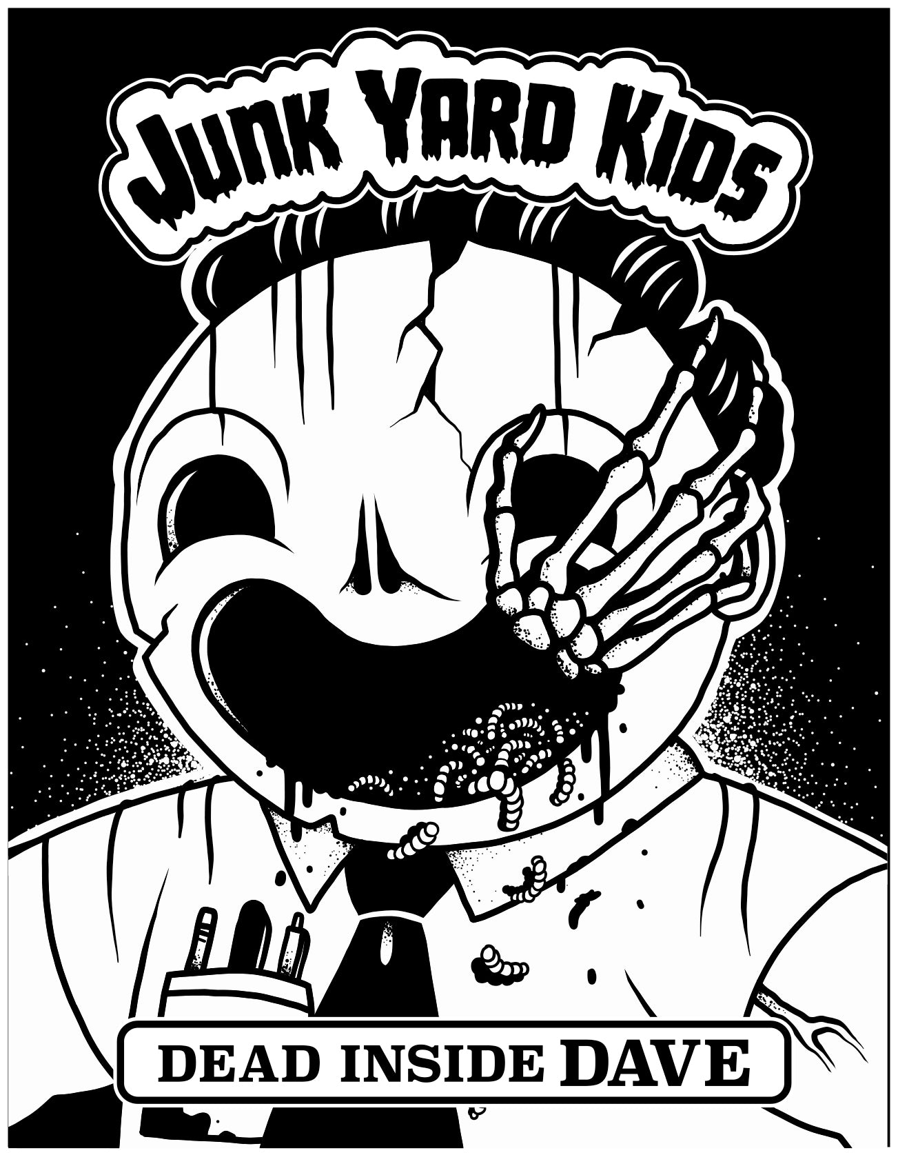 "Dead Inside Dave" by Junk Yard