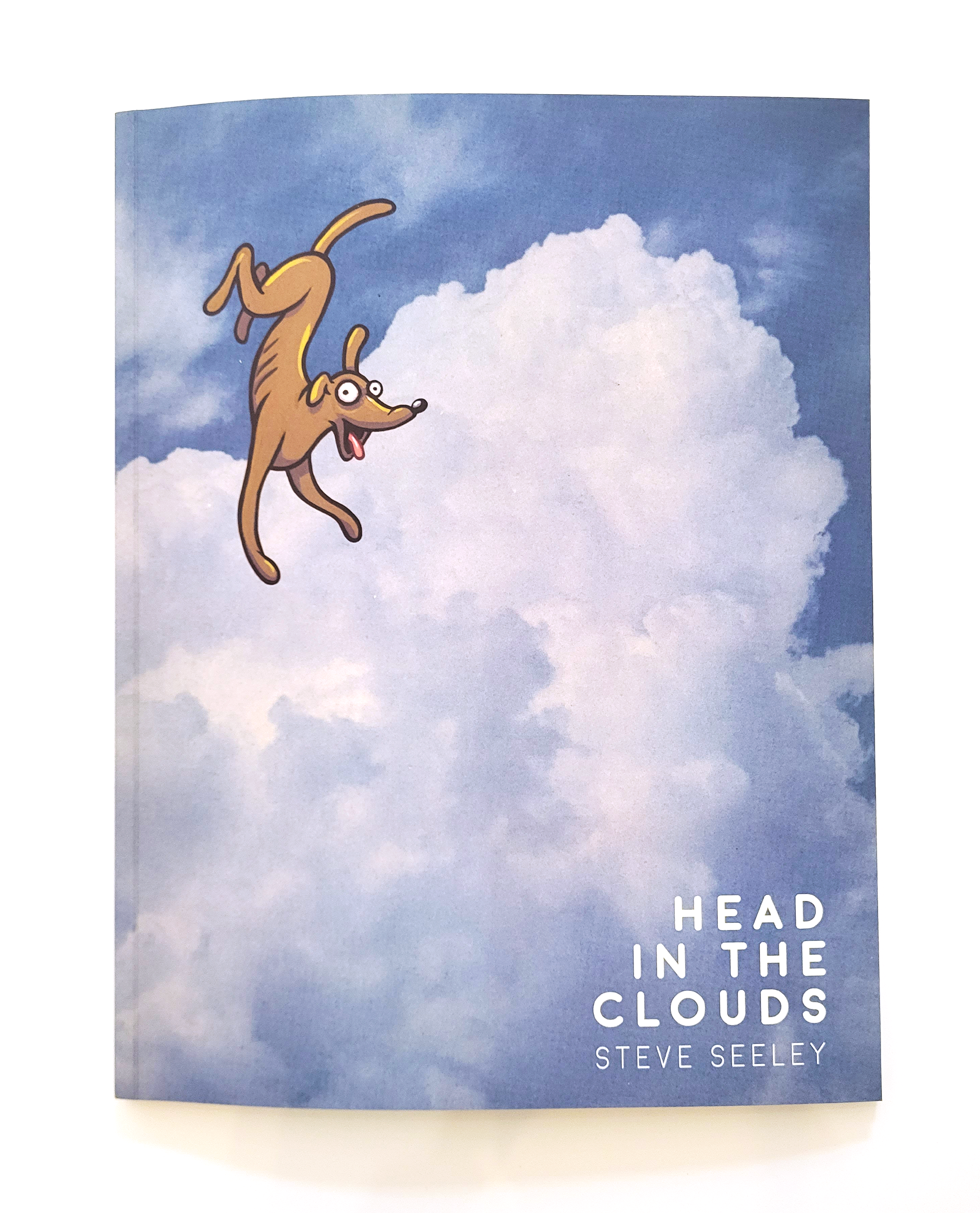 "Head In The Clouds Exhibition Book" by Steve Seeley