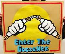 Load image into Gallery viewer, &quot;Enter the Goosenek&quot; by Goosenek
