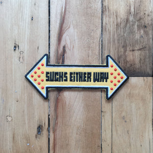 "Sucks Either Way" by Skewville