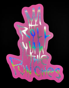 "Roll With the Punches Foil Pink" by JC Rivera