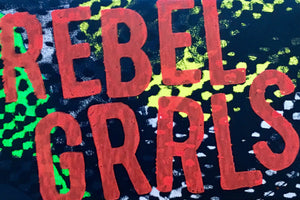 "Rebel Girls" by Tararchy
